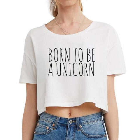 Women's Born To Be A Unicorn Crop Top T-Shirt